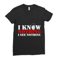 I Know Nothing Ladies Fitted T-shirt | Artistshot