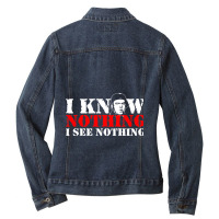 I Know Nothing Ladies Denim Jacket | Artistshot