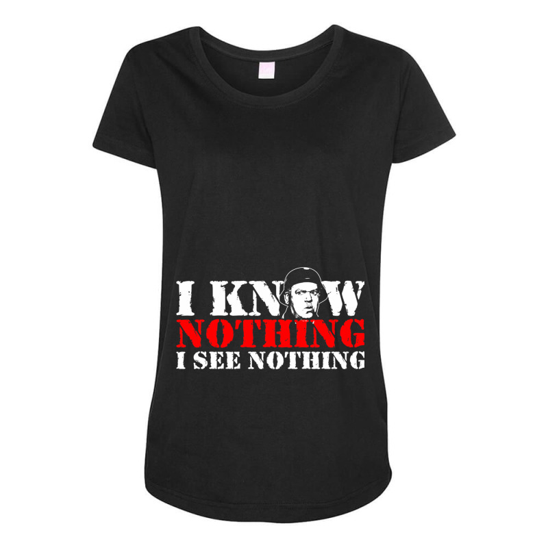 I Know Nothing Maternity Scoop Neck T-shirt by cm-arts | Artistshot