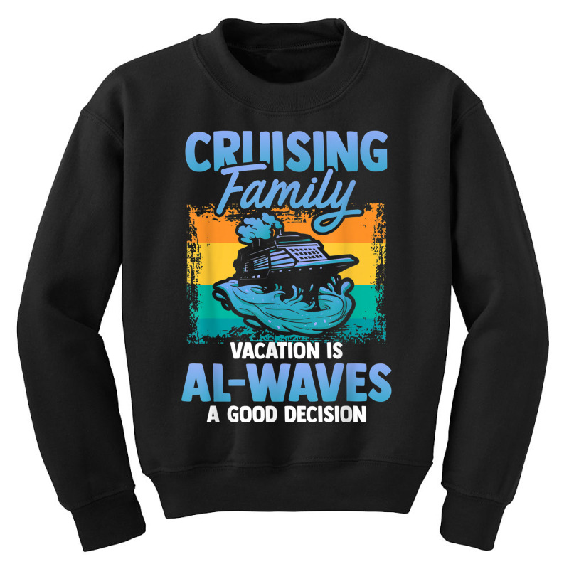 Cruising Vacation   Cruise Ship Youth Sweatshirt | Artistshot