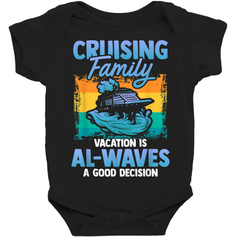 Cruising Vacation   Cruise Ship Baby Bodysuit | Artistshot