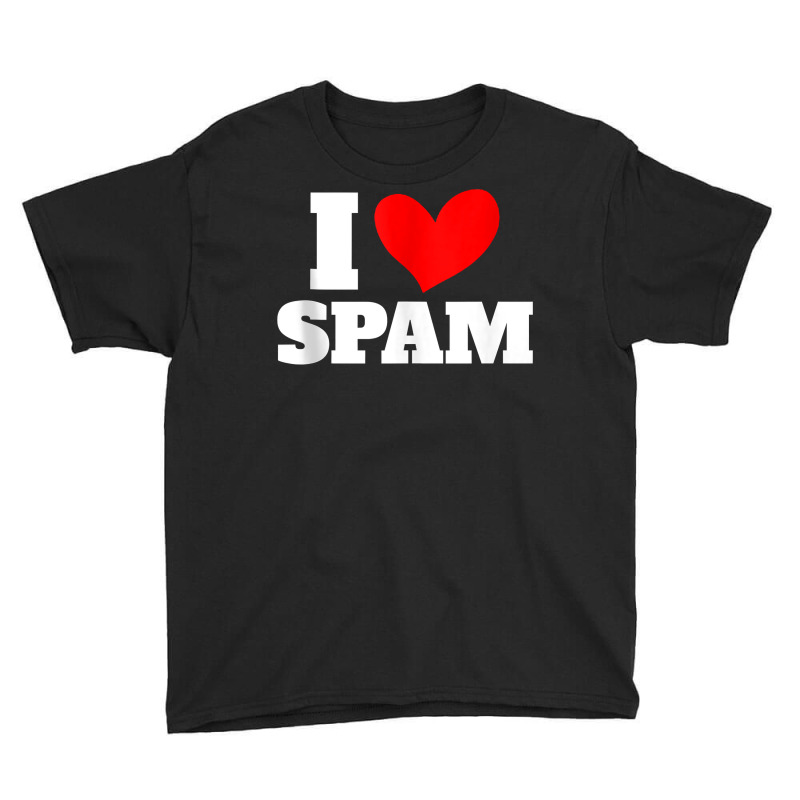 I Heart Love Spam Canned Cooked Pork Food Spam Tank Top Youth Tee by cm-arts | Artistshot