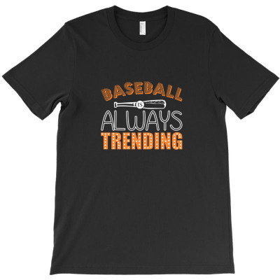 Baseball Always Trending T-shirt Designed By Truong Thanh Ngoc