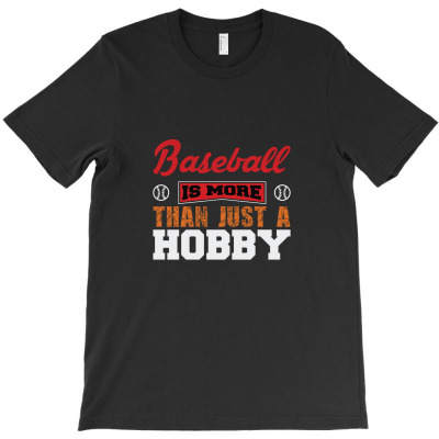 Baseball Is More Than Just A Hobby T-shirt Designed By Truong Thanh Ngoc