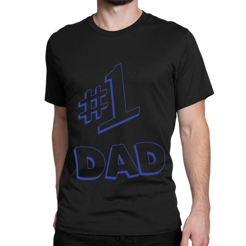 Number 1 Dad Classic T-shirt by cm-arts | Artistshot