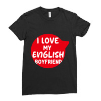 I Love My English Bf Ladies Fitted T-shirt | Artistshot