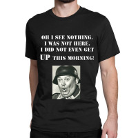 Sgt Schultz Hogan_s Heroes Classic T-shirt | Artistshot