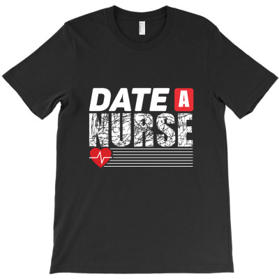 Date A Nurse T-shirt Designed By Truong Thanh Ngoc