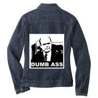 Dumb Ass Ladies Denim Jacket | Artistshot