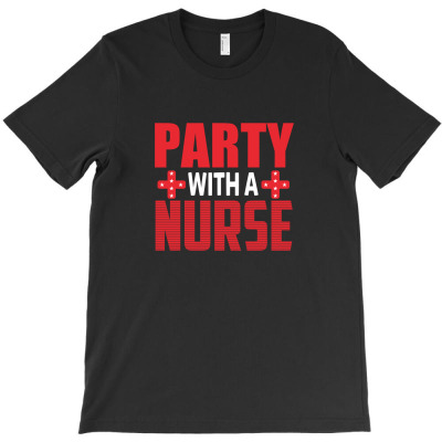 Party With A Nurse T-shirt Designed By Truong Thanh Ngoc