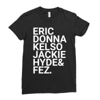 Eric Donna Kelso Jackie Hyde _amp_ Fez Ladies Fitted T-shirt | Artistshot