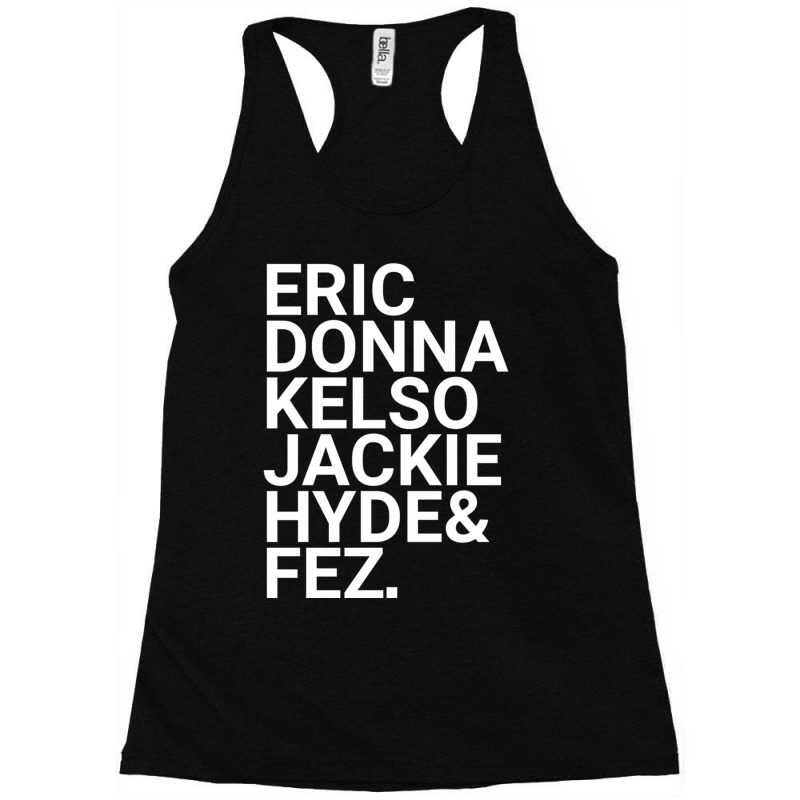 Eric Donna Kelso Jackie Hyde _amp_ Fez Racerback Tank by cm-arts | Artistshot