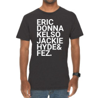 Eric Donna Kelso Jackie Hyde _amp_ Fez Vintage T-shirt | Artistshot