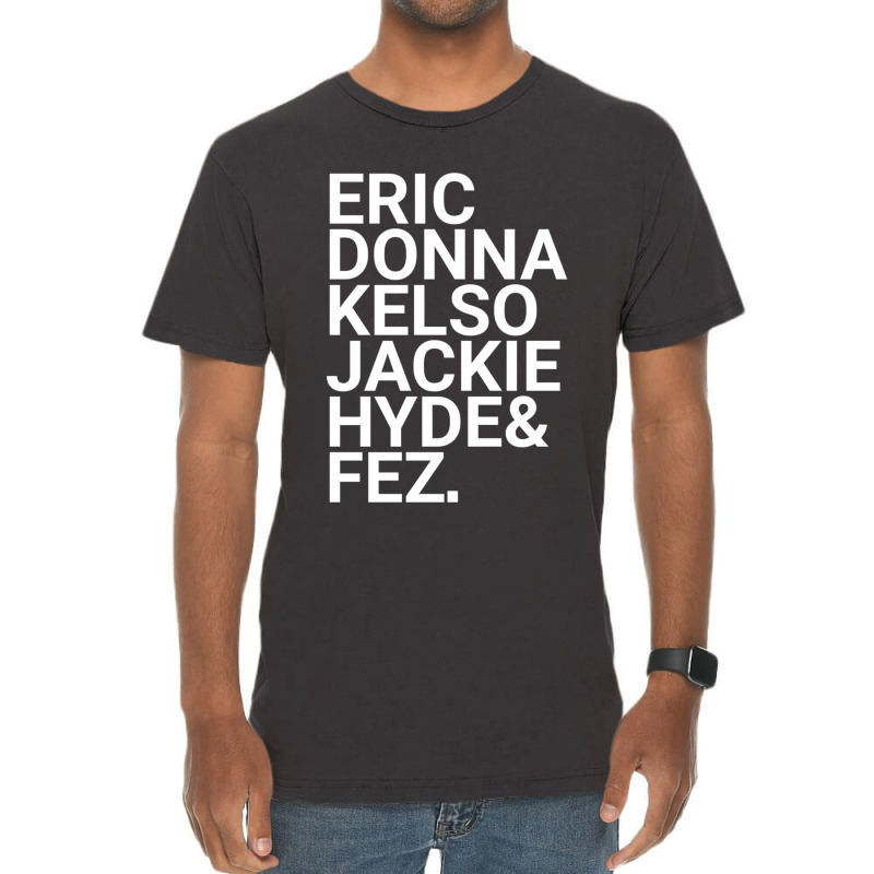 Eric Donna Kelso Jackie Hyde _amp_ Fez Vintage T-Shirt by cm-arts | Artistshot