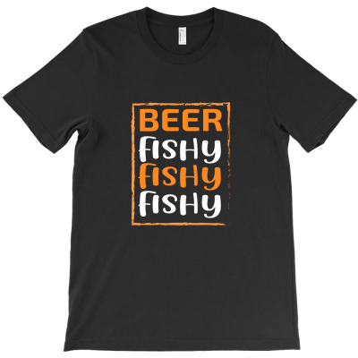 Beer Fishy Fishy Fishy T-shirt Designed By Truong Thanh Ngoc