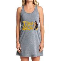 Funny Gift That 70s Show Tv Show Cute Gifts Tank Dress | Artistshot