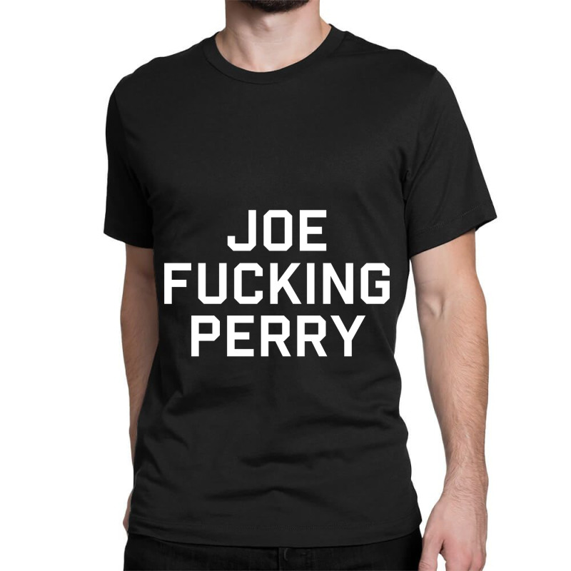 Men_s Joe Fucking Perry T-shirt Classic T-shirt by cm-arts | Artistshot