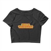 Hello Wisconsin Crop Top | Artistshot