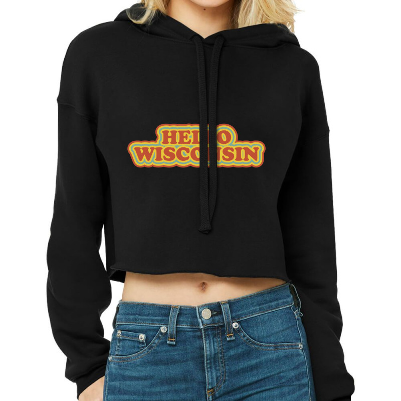 Hello Wisconsin Cropped Hoodie by cm-arts | Artistshot