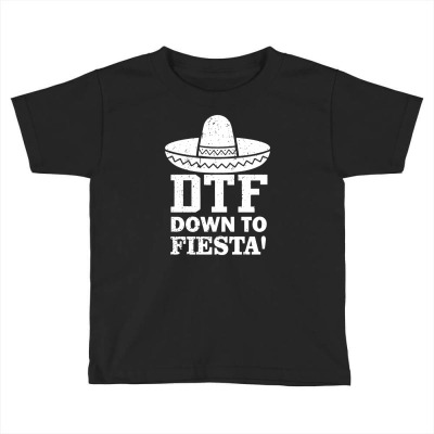 Down To Fiesta Toddler T-shirt Designed By Stephanschreiber