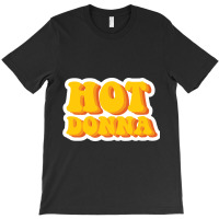 Hot Donna T-shirt | Artistshot