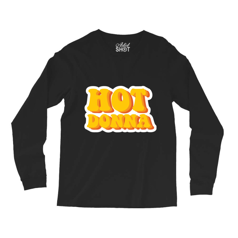 Hot Donna Long Sleeve Shirts by cm-arts | Artistshot