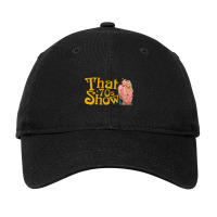 That 70s Show (1998-2006) Tv Show Adjustable Cap | Artistshot