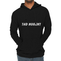 Tad Nugent Lightweight Hoodie | Artistshot