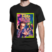 That 70s Show (1998-2006) Tv Show Classic T-shirt | Artistshot