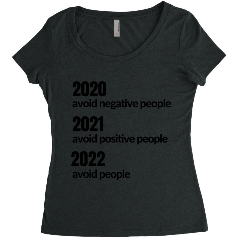 Avoid Negative, Positive People Sarcastic New Year Eve 2022 Women's Triblend Scoop T-shirt by cm-arts | Artistshot