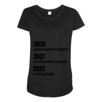 Avoid Negative, Positive People Sarcastic New Year Eve 2022 Maternity Scoop Neck T-shirt | Artistshot