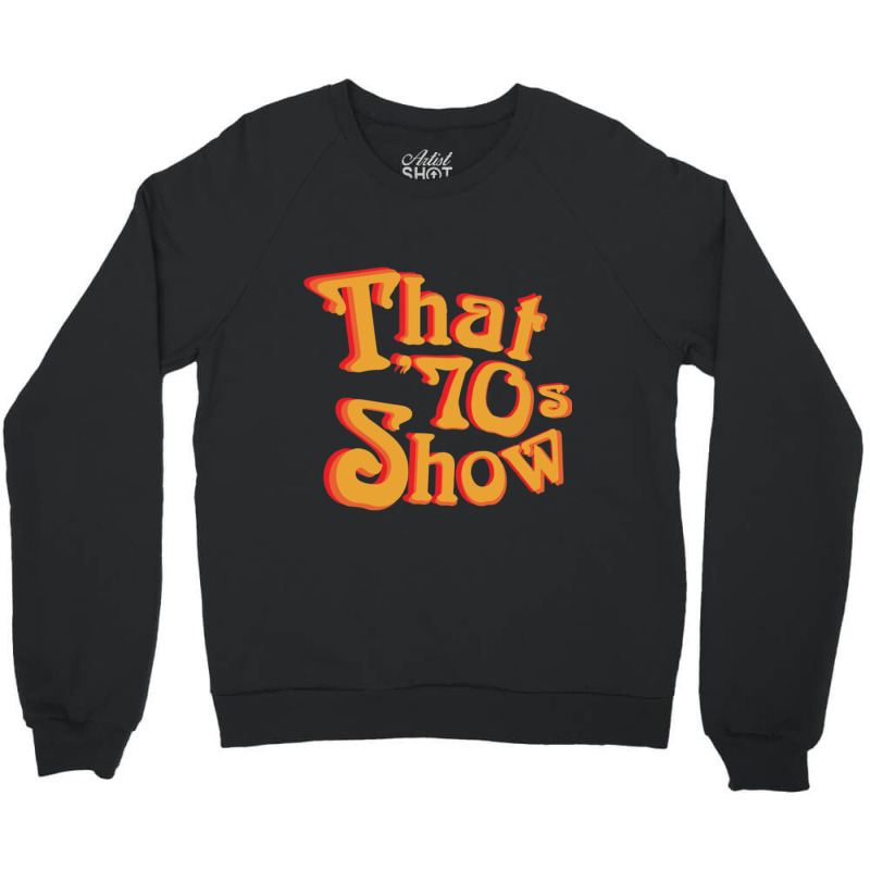 That 70s Show Relaxed Fit Crewneck Sweatshirt by cm-arts | Artistshot