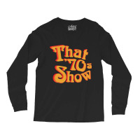 That 70s Show Relaxed Fit Long Sleeve Shirts | Artistshot