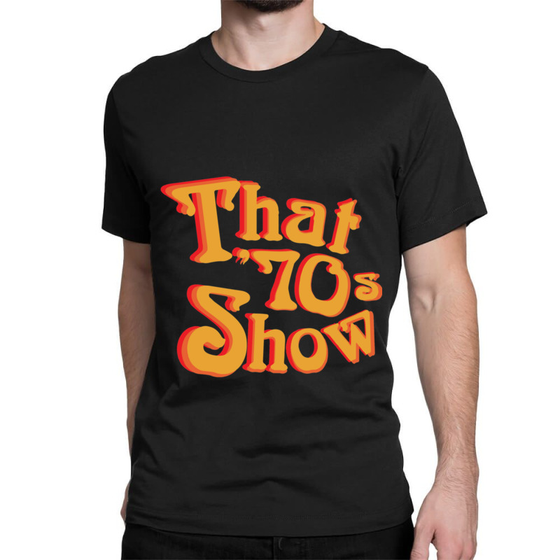 That 70s Show Relaxed Fit Classic T-shirt by cm-arts | Artistshot