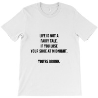 Life Is Not A Fairy Tale T-shirt | Artistshot