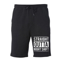 Straight Outta Night Shift Nurse Fleece Short | Artistshot