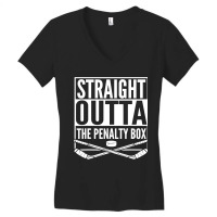 Straight Outta The Penalty Box Hockey Player Gift Hockey Women's V-neck T-shirt | Artistshot