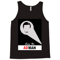 Save Us Ad Man Tank Top | Artistshot