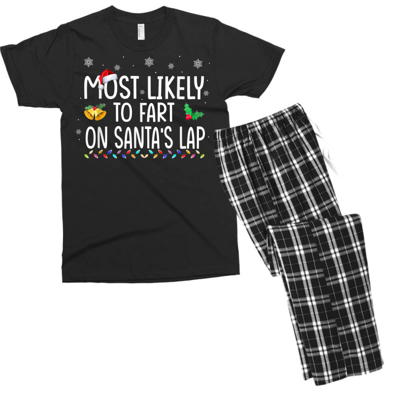 Most Likely To Fart On Santa's Lap Family Christmas Holiday Men's T-shirt Pajama Set | Artistshot