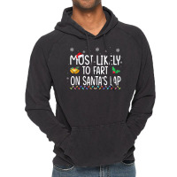 Most Likely To Fart On Santa's Lap Family Christmas Holiday Vintage Hoodie | Artistshot