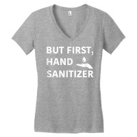 But First, Hand Sanitizer Shirt  Funny Germaphobe Gift Tee Women's V-neck T-shirt | Artistshot