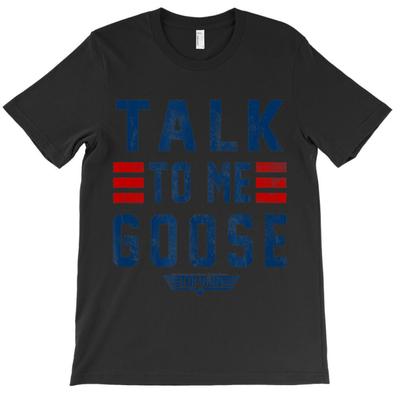 Top Gun Talk To Me Goose Distressed Text T-shirt | Artistshot