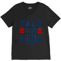 Top Gun Talk To Me Goose Distressed Text V-neck Tee | Artistshot