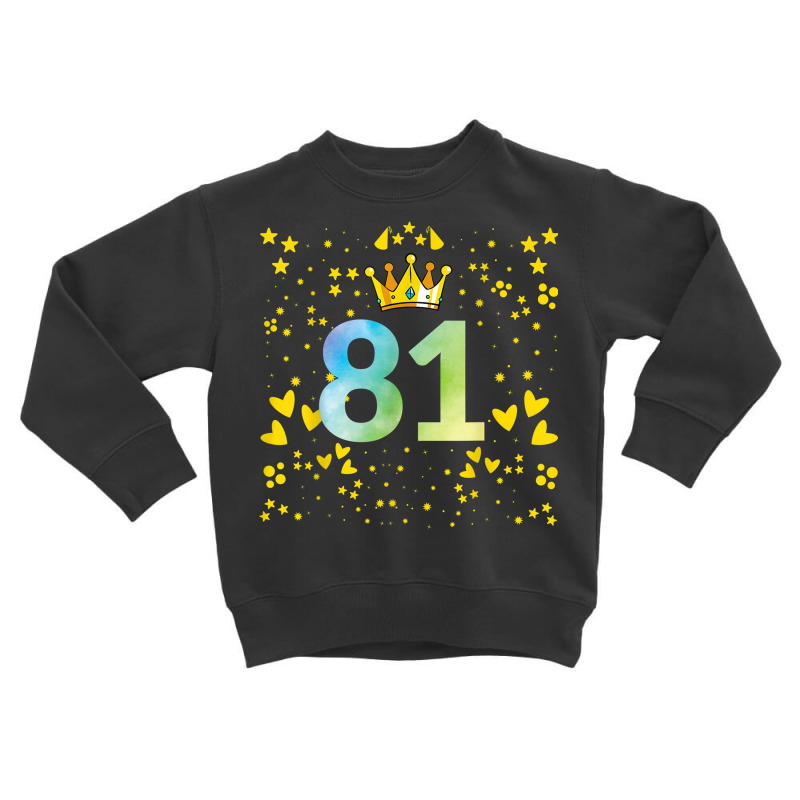 81st Birthday Anniversaries Toddler Sweatshirt | Artistshot