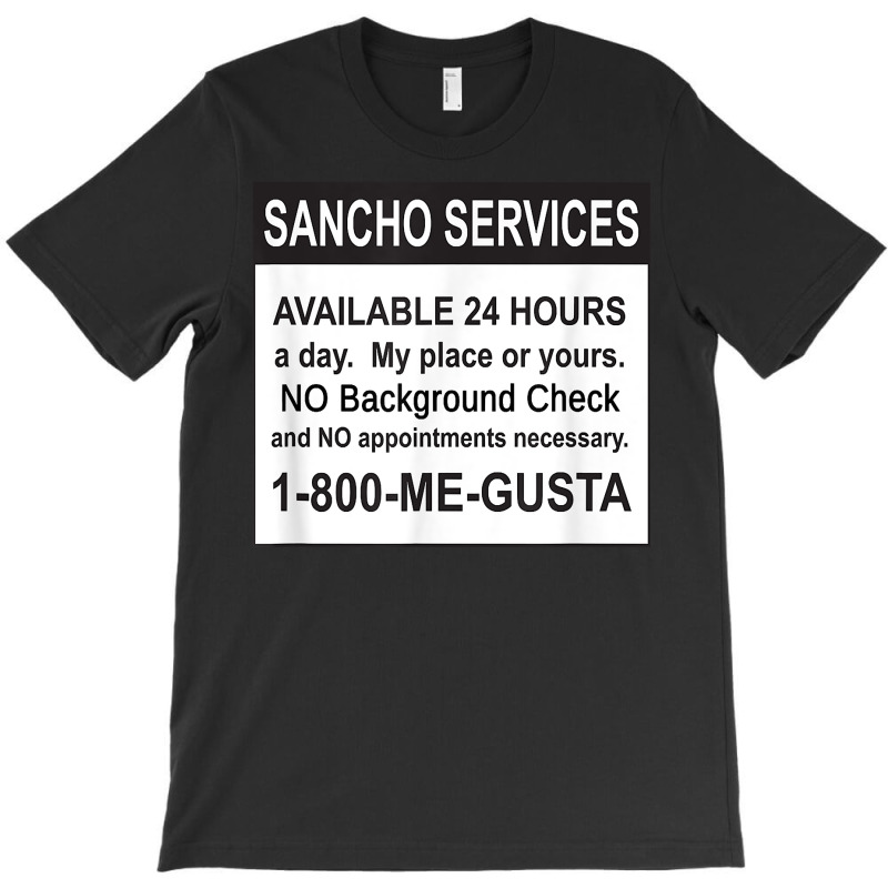 Mens Funny Sancho Services News Ad Mexican Humor For Sanchos T Shirt T-shirt | Artistshot