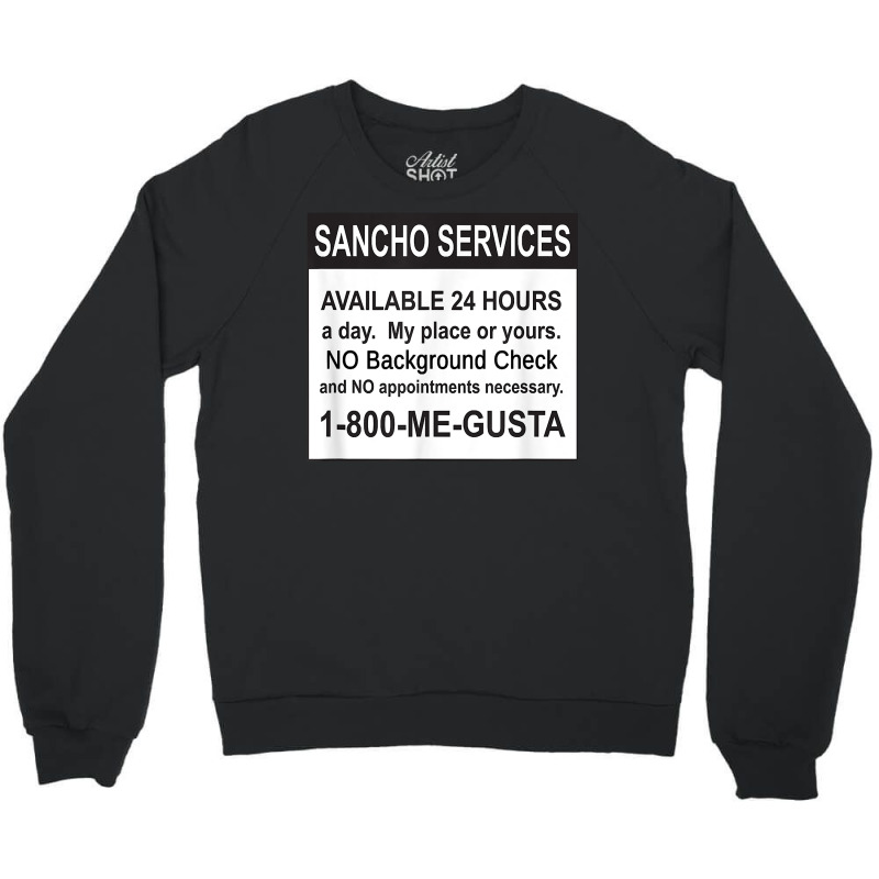 Mens Funny Sancho Services News Ad Mexican Humor For Sanchos T Shirt Crewneck Sweatshirt | Artistshot