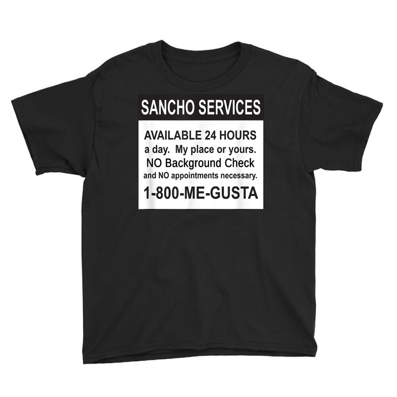 Mens Funny Sancho Services News Ad Mexican Humor For Sanchos T Shirt Youth Tee | Artistshot