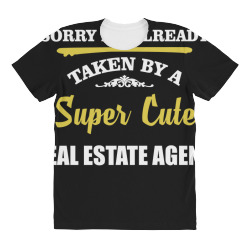 sorry i'm taken by super cute real estate agent All Over Women's T-shirt | Artistshot
