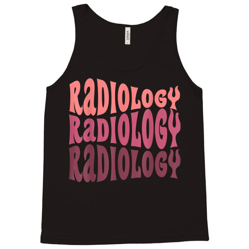 Radiology X Ray Mri Tech Technologist Rad Radiologist Tank Top by Color | Artistshot