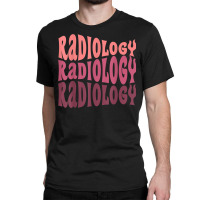 Radiology X Ray Mri Tech Technologist Rad Radiologist Classic T-shirt | Artistshot